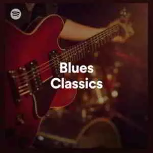 Blues Classics Playlist Spotify музыку скачать Blues Classics Playlist Spotify музыку торрент