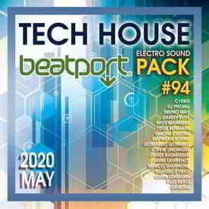 Beatport Tech House: Electro Sound Pack #94 скачать Сборник песен торрент