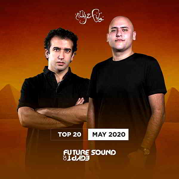 FSOE Top 20: May 2020 [Future Sound Of Egypt] скачать Сборник песен торрент