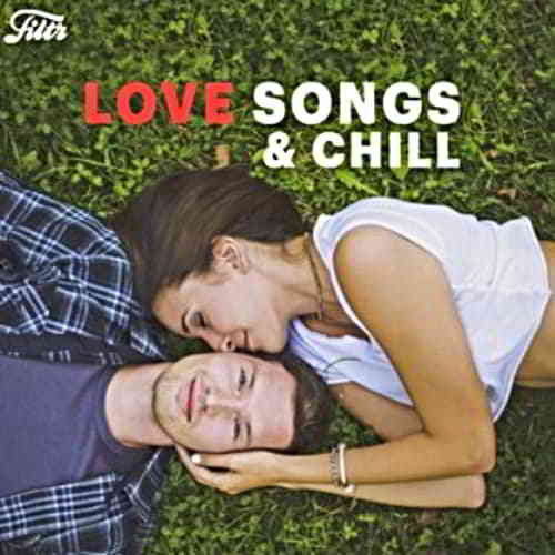 Love Songs & Chill скачать Сборник песен торрент