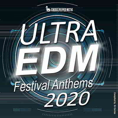 Ultra EDM Festival Anthems 2020 [Compiled by DJ Combo] скачать торрент файл