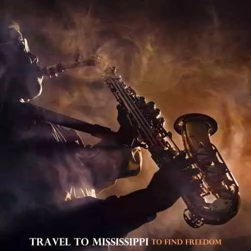 Travel To Mississippi To Find Freedom музыку скачать Travel To Mississippi To Find Freedom музыку торрент