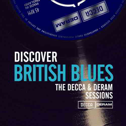 Discover British Blues On Decca & Deram Records скачать торрент файл