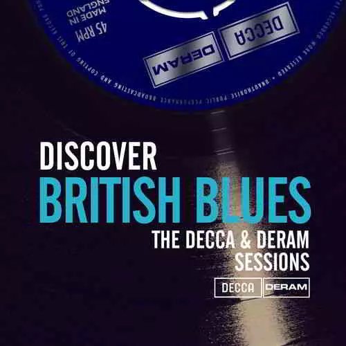 Discover British Blues On Decca & Deram Records музыку скачать Discover British Blues On Decca & Deram Records музыку торрент