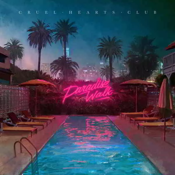 Paradise Walk - Cruel Hearts Club музыку скачать Paradise Walk - Cruel Hearts Club музыку торрент