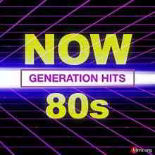 NOW 80's Generation Hits скачать Сборник песен торрент