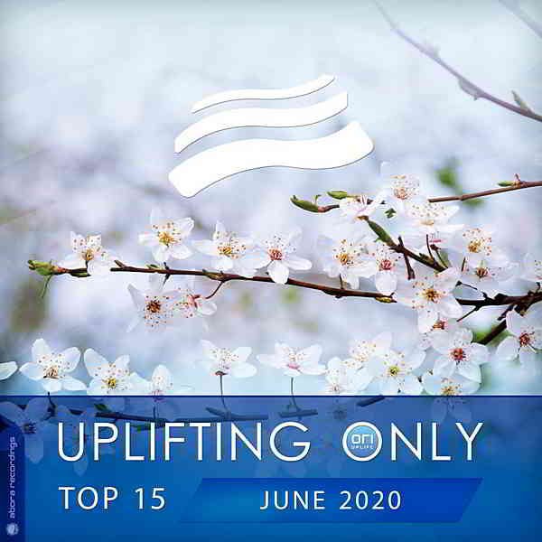 Uplifting Only Top 15: June 2020 скачать Сборник песен торрент