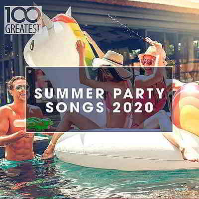 100 Greatest Summer Party Songs 2020 скачать Сборник песен торрент