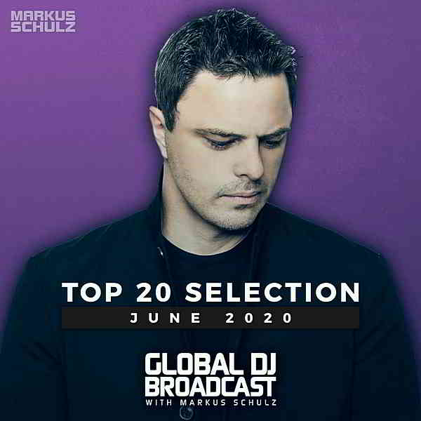 Global DJ Broadcast: Top 20 June 2020 скачать Сборник песен торрент