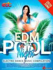 EDM Pool Party: Night Session музыку скачать EDM Pool Party: Night Session музыку торрент