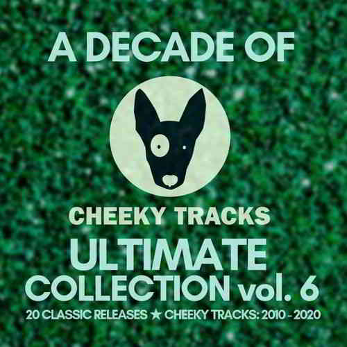 A Decade Of Cheeky Ultimate Collection Vol. 6 скачать Сборник песен торрент