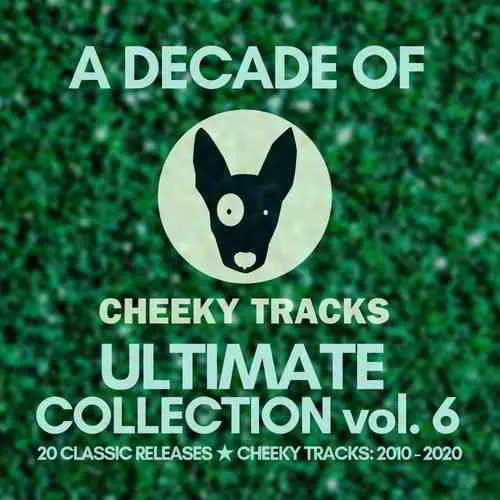 A Decade Of Cheeky Ultimate Collection Vol. 6 музыку скачать A Decade Of Cheeky Ultimate Collection Vol. 6 музыку торрент