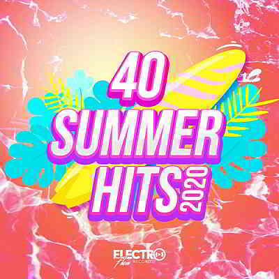 40 Summer Hits 2020 [Electro Flow Records] скачать торрент файл