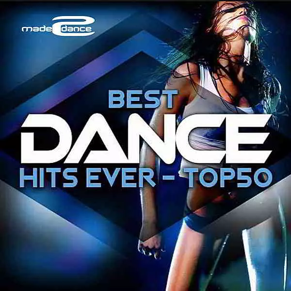 Best Dance Hits Ever Top 50 музыку скачать Best Dance Hits Ever Top 50 музыку торрент