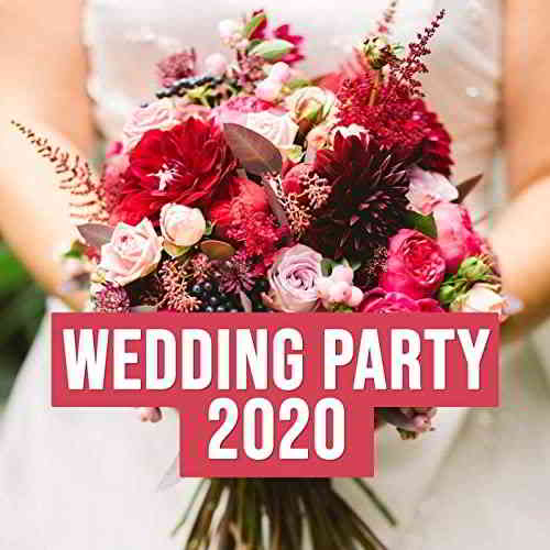 Wedding Party 2020 скачать Сборник песен торрент