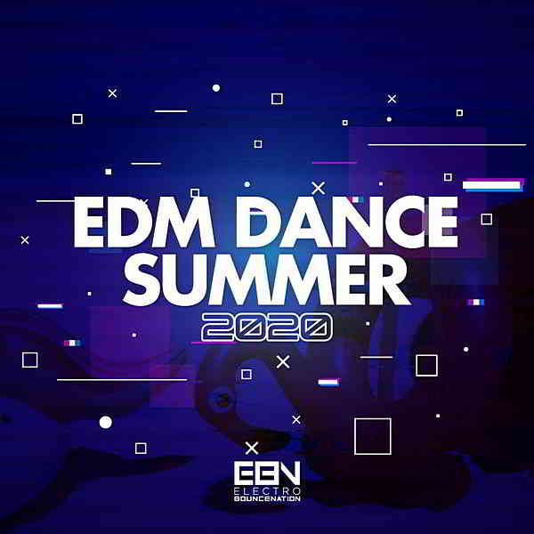 EDM Dance Summer 2020 [Electro Bounce Nation] скачать Сборник песен торрент