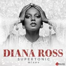 Diana Ross - Supertonic Mixes музыку скачать Diana Ross - Supertonic Mixes музыку торрент