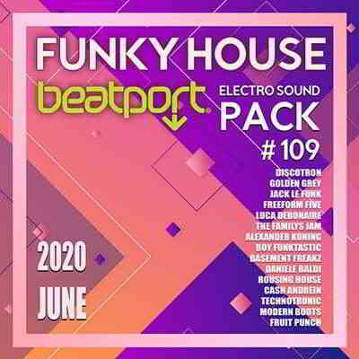 Beatport Funky House: Electro Sound Pack #109 скачать Сборник песен торрент