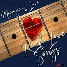 Message of Love: Rock Love Songs скачать Сборник песен торрент