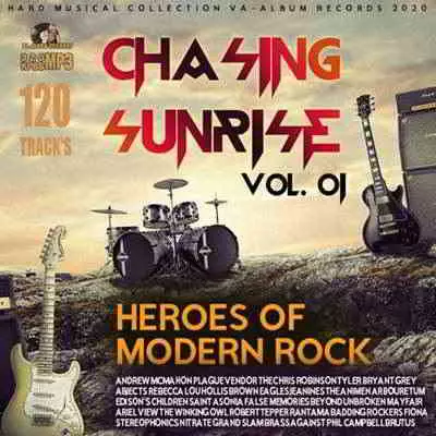 Chasing Sunrise: Heroes Of Modern Rock Vol.01 музыку скачать Chasing Sunrise: Heroes Of Modern Rock Vol.01 музыку торрент