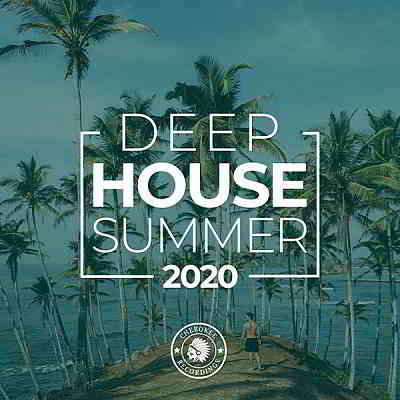 Deep House Summer 2020 [Cherokee Recordings] скачать торрент файл