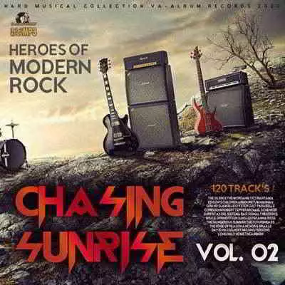 Chasing Sunrise: Heroes Of Modern Rock Vol.02 Chasing Sunrise: Heroes Of Modern Rock Vol.02 торрент