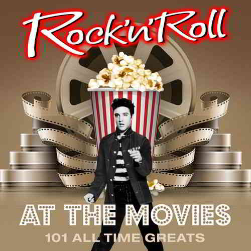 Rock 'N' Roll at the Movies - 101 All Time Greats скачать торрент файл