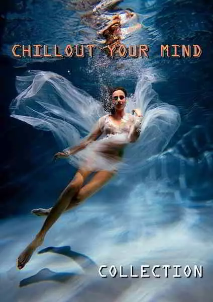 Chillout Your Mind: Lounge Collection mp3 Chillout Your Mind: Lounge Collection mp3 торрент