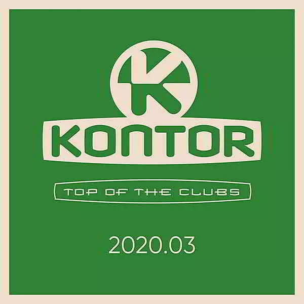 Kontor Top Of The Clubs клубняк хит музыку скачать Kontor Top Of The Clubs клубняк хит музыку торрент