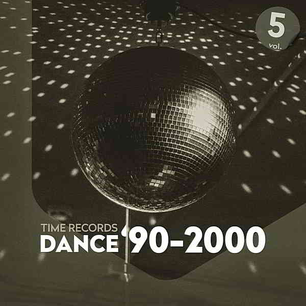 Dance '90-2000 Vol.5 скачать Сборник песен торрент