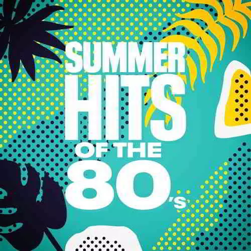 Summer Hits of the 80's Summer Hits of the 80's торрент