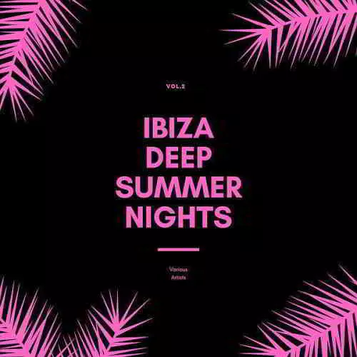 Ibiza Deep Summer Nights Vol. 2 музыку скачать Ibiza Deep Summer Nights Vol. 2 музыку торрент