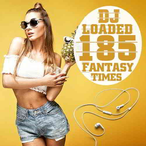 185 DJ Loaded Times Fantasy скачать Сборник песен торрент