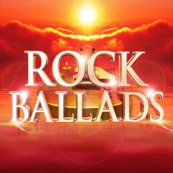 Rock Ballads [The Greatest Rock & Power Ballads Of The 70s 80s 90s 00s] скачать торрент файл