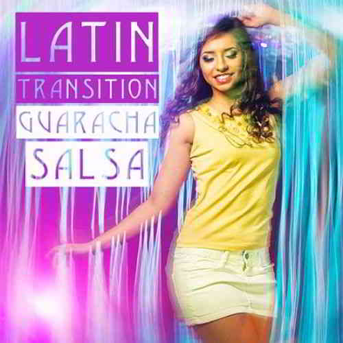 Latin Transition Guaracha Salsa скачать Сборник песен торрент