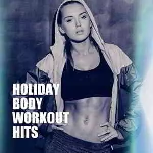 Holiday Body Workout Hits музыку скачать Holiday Body Workout Hits музыку торрент