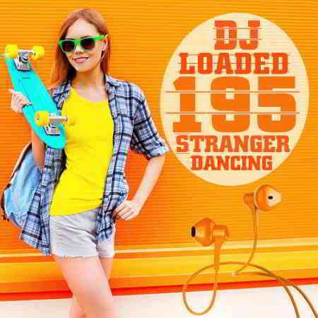 195 DJ Loaded Dancing Stranger скачать торрент файл