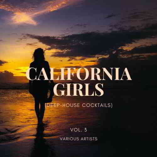 California Girls (Deep-House Cocktails) Vol. 3 скачать Сборник песен торрент