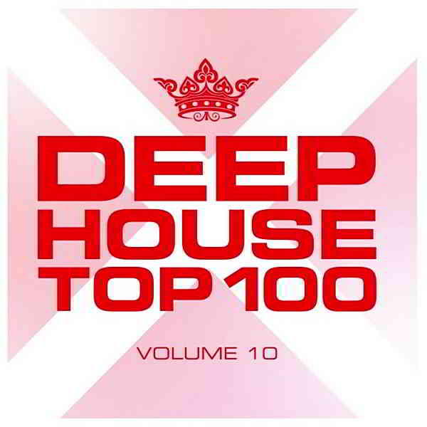 Deephouse Top 100 Vol.10 скачать Сборник песен торрент