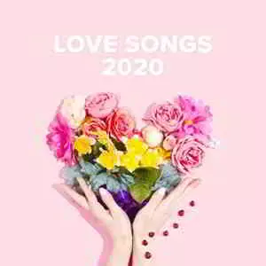 Love Songs 2020 музыку скачать Love Songs 2020 музыку торрент