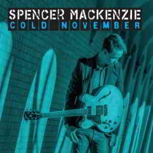 Spencer MacKenzie - Cold November скачать Сборник песен торрент