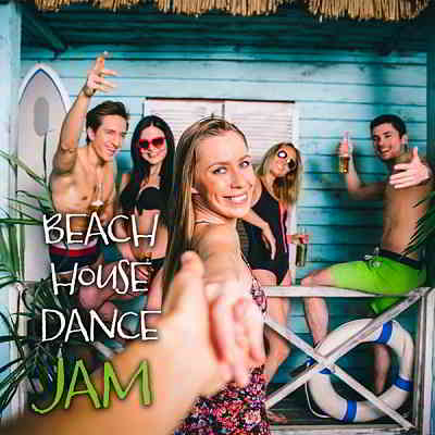 Beach House Dance Jam скачать Сборник песен торрент