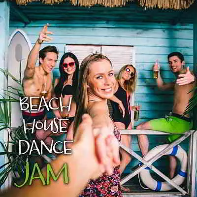 Beach House Dance Jam музыку скачать Beach House Dance Jam музыку торрент