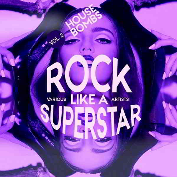 Rock Like A Superstar Vol. 2 [House Bombs] скачать торрент файл