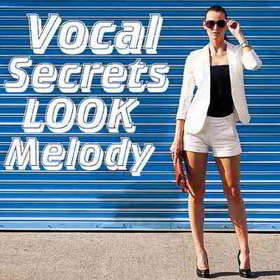 Vocal Secrets Look Melody скачать Сборник песен торрент