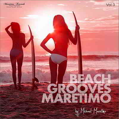 Beach Grooves Maretimo Vol. 3: House & Chill Sounds To Groove And Relax скачать торрент файл