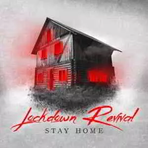 Lockdown Revival - Stay Home музыку скачать Lockdown Revival - Stay Home музыку торрент