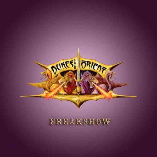 Dukes of the Orient - Freakshow скачать Сборник песен торрент