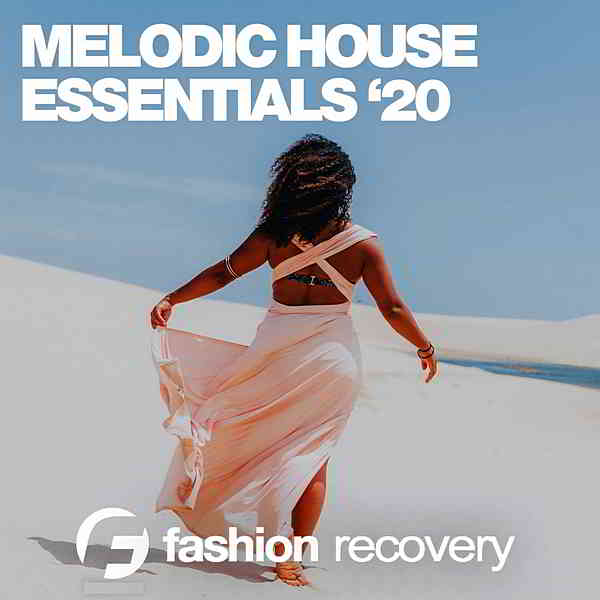 Melodic House Essentials '20 скачать Сборник песен торрент