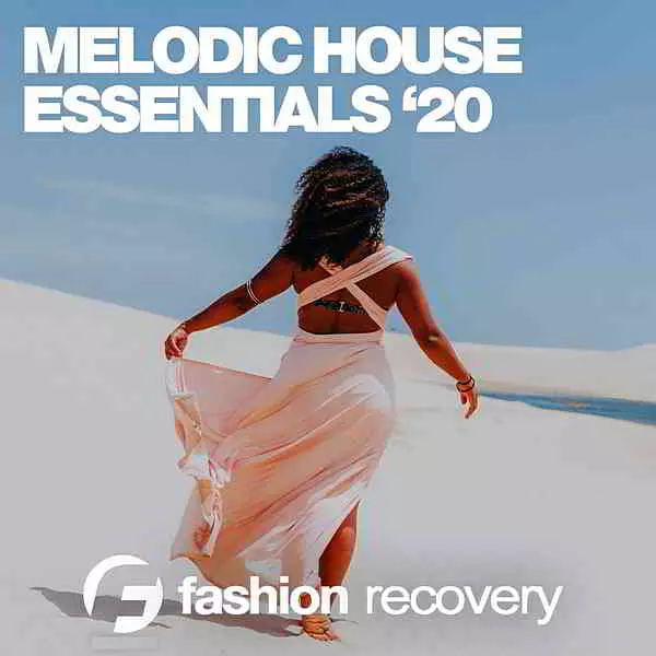 Melodic House Essentials '20 музыку скачать Melodic House Essentials '20 музыку торрент